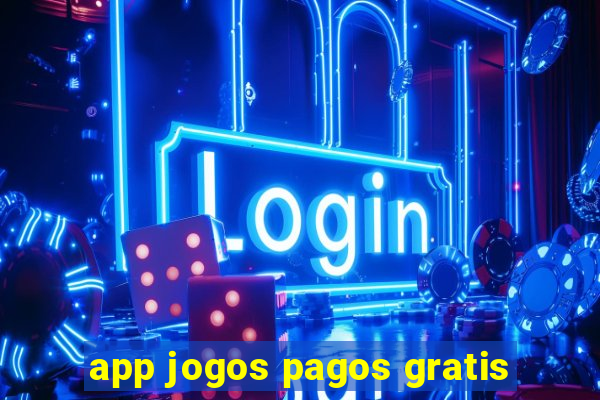 app jogos pagos gratis